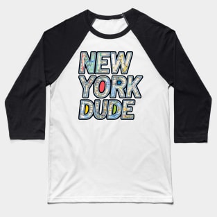 NEW YORK DUDE Baseball T-Shirt